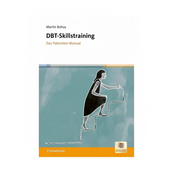 DBT-Skillstraining - Das Patienten-Manual 